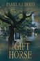 The Gift Horse by Pamela J. Dodd